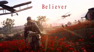 Believer- Battlefield 1