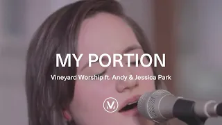 Vineyard Worship ft. Andy & Jessica Park - My Portion [Official Live Video]