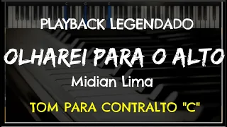 🎤 Olharei para o Alto (PLAYBACK LEGENDADO no Piano - TOM CONTRALTO "C") Midian Lima, by Niel Nascto