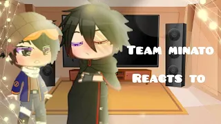 💫team minato reacts to.../equipo minato reacciona a...💫2/?💫[•°Miki°•Uchimaki•°]