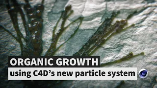 Organic growth using C4D's new particle system