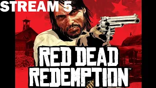 🔴LIVE-RIP JOHN MARTSON! - Red Dead redemption LIVE STREAM 5