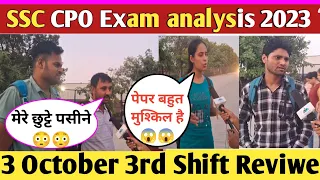 SSC CPO Exam Analysis 2023 | SSC CPO। 3 October 3rd Shift Questions | SSC CPO exam analysis today