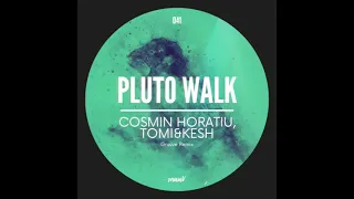 Tomi&Kesh, Cosmin Horatiu - Pluto Walk (Original Mix)