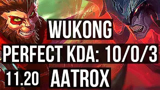 WUKONG vs AATROX (TOP) | 10/0/3, Legendary, Rank 9 Wukong, 500+ games | NA Challenger | v11.20