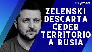 Zelenski descarta ceder territorio en un posible futuro acuerdo de paz con Rusia