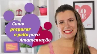 Como preparar o peito para amamentação