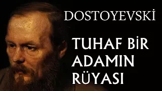 "Tuhaf Bir Adamın Rüyası" tek parça Fyodor Dostoyevski sesli kitap okuyan: Akın ALTAN