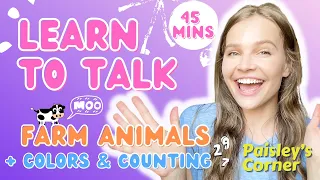 Learn to Talk with Farm Animals, Colors, & Counting | Best Toddler Learning Video | Learn English