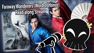 FARAWAY WANDERERS (WORD OF HONOR) READ ALOUD STREAM | Need a New Camera! See Details Below