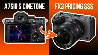 Sony FX3 Could be Affordable & Sony A7S III Gets S CineTone