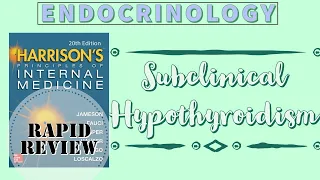 SUBCLINICAL HYPOTHYROIDISM | Causes | Clinical Features | Treatment | Rapid Review