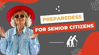 Emergency Preparedness for Seniors and Older Adults