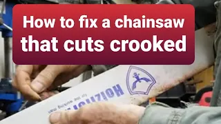 Chainsaw cuts crooked - curves while cutting