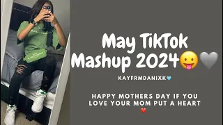 May TikTok Mashup 2024😛🩶(if you luv ya mom put a heart ❤️)