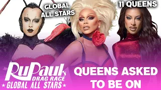 GLOBAL ALL STARS: Queens Asked To Be On - RuPaul's Drag Race