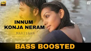 | Innum Konjam Neram Song | Bass Boosted Audio | Mariyaan | A.R.Rahman Hits | 6.3 MV BEATZ |