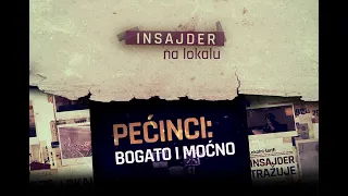 Insajder na lokalu: "Pećinci - bogato i moćno“