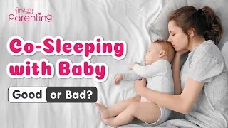 Co-sleeping -  Benefits, Risks & Safety Guidelines