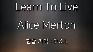 |어떻게 살아가야 하는지 알려줘| Alice Merton (앨리스 머튼) - Learn To Live [한글 자막 / 가사]