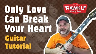 Only Love Can Break Your Heart Guitar Tutorial