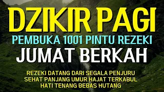 DZIKIR PAGI di HARI JUMAT PEMBUKA PINTU REZEKI | ZIKIR PEMBUKA PINTU REZEKI | Dzikir Mustajab Pagi