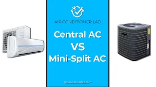 Mini Split Vs Central AC | Which One Should You Choose?