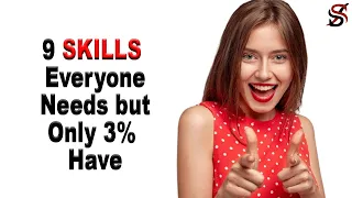 9 Skills Everyone Needs but Only 3% Have