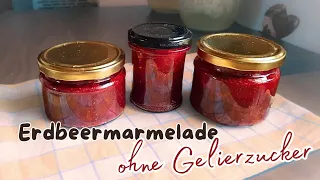 Erdbeermarmelade wie Oma es machte, wenig Zucker, ohne Zusatzstoffe! Fruchtig & lecker #119