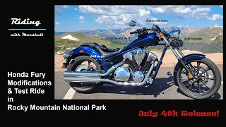 Honda Fury Mods and Rocky Mountain National Park Riding with Marshall