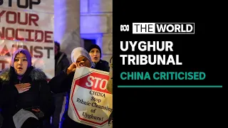 'People's Tribunal' accuses China of committing genocide against Uyghurs | The World