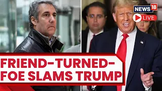 Trump Fraud Trial LIVE Updates | Trump Storms Out Of Courtroom As Michael Cohen Testifies | N18L