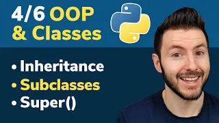 4/6 OOP & Classes in Python: Class Inheritance, Subclasses & Super Function