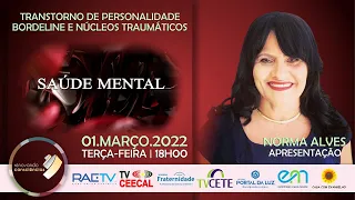 TRANSTORNO DE PERSONALIDADE BORDELINE E NÚCLEOS TRAUMÁTICOS com Norma Alves (SE) | #09 SAÚDE MENTAL