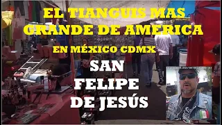 TIANGUIS MÁS GRANDE DE AMÉRICA / TIANGUIS DE LA SAN FELIPE DE JESUS / SAN FELIPE DE JESUS / LA SANFE