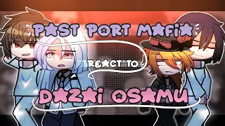 Past Port Mafia react to Dazai Osamu | BSD/Bungo Stray Dogs | 1/1 |