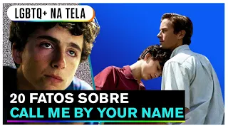 ME CHAME PELO SEU NOME | 20 fatos e curiosidades (Call me by your name)