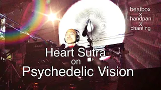 Heart Sutra on Psychedelic Vision