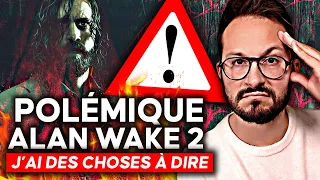 ALAN WAKE 2 : mon AVIS sur la POLÉMIQUE ⚠️ Il faut qu'on parle...