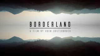 Borderland (TRAILER) | Kayan documentary