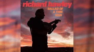 Richard Hawley - Ballad Of A Thin Man (Official Audio)