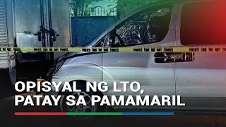 Opisyal ng LTO, patay sa pamamaril