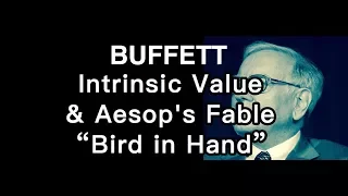 Warren Buffet Explains Investing & Intrinsic Value with Aesop's Fable of a Bird in Hand