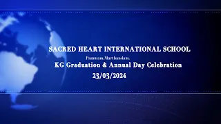 KG Graduation & 14th Annual Day 2024 - Honoring the toppers @ SHIS Marthandam