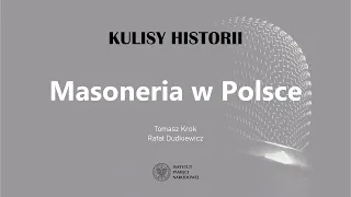 MASONERIA W POLSCE – cykl Kulisy historii odc. 72