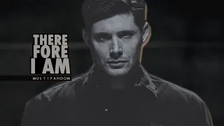 Multifandom | Therefore I Am