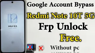 Redmi Note 10T 5G ( MIUI 12.5) FRP Bypass | Google Account Reset | Frp Unlock | Reset Google