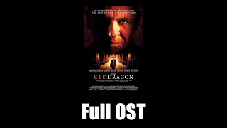 Red Dragon (2002) - Full Official Soundtrack