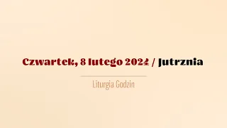 #Jutrznia | 8 lutego 2024