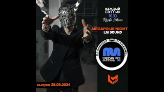 DJ.ru Радио-шоу: Lykov / Лыков — LM SOUND - Megapolis Night 28.05.2024